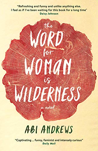 The Word for Woman is Wilderness von Profile Books Ltd